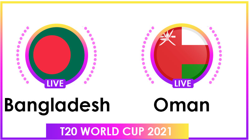 Bangladesh vs Oman Live Score