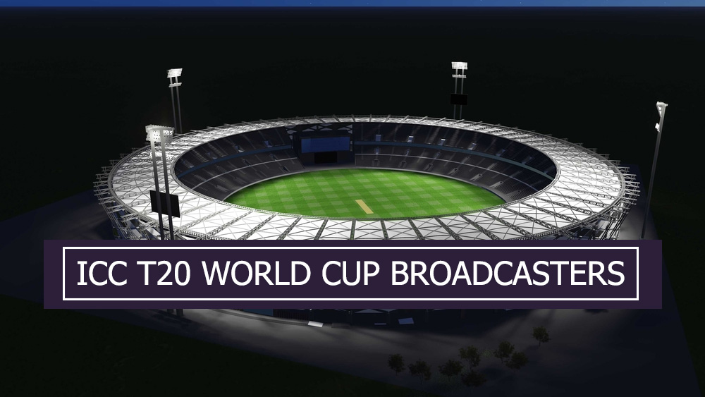 ICC T20 WORLD CUP BROADCASTERS