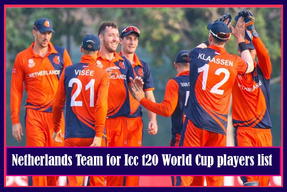 Netherlands Team Squad for ICC T20 World Cup