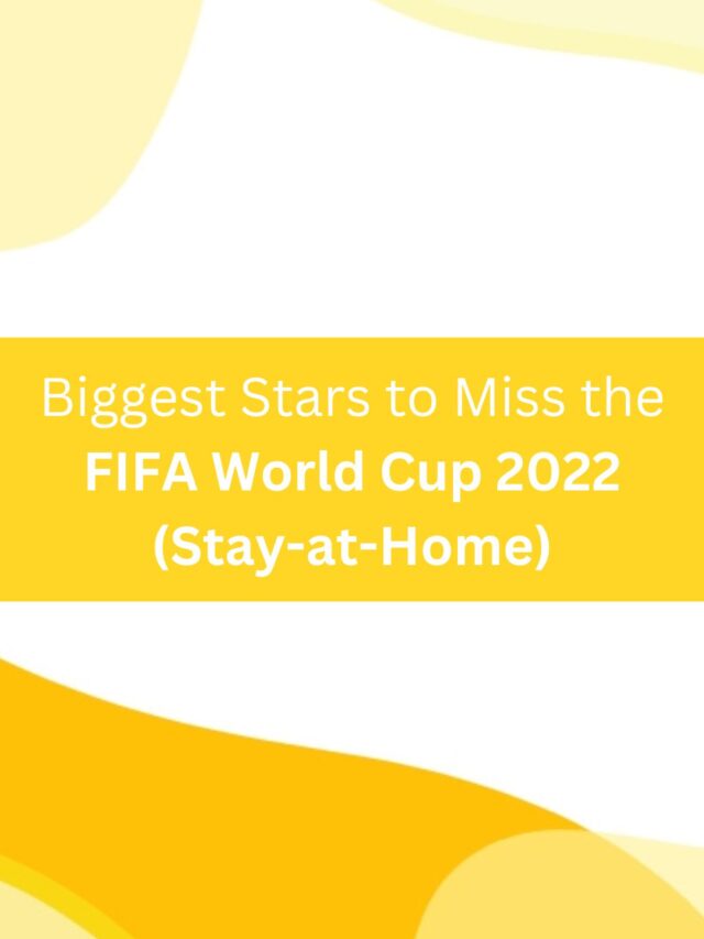 Biggest Stars to Miss the FIFA World Cup 2022