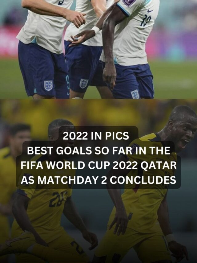 2022 In pics Best goals so far in the FIFA World Cup 2022 Qatar as matchday 2 concludes