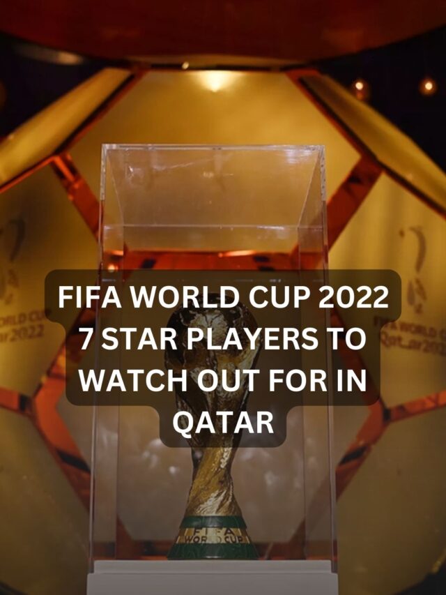FIFA World Cup 2022 7 Star Players To Watch Out for in Qatar