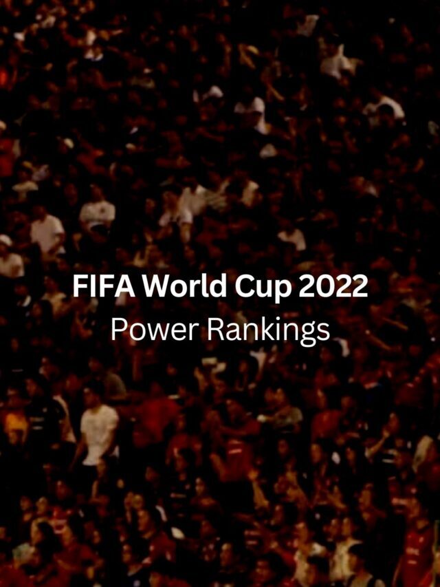 FIFA World Cup 2022 Power Rankings
